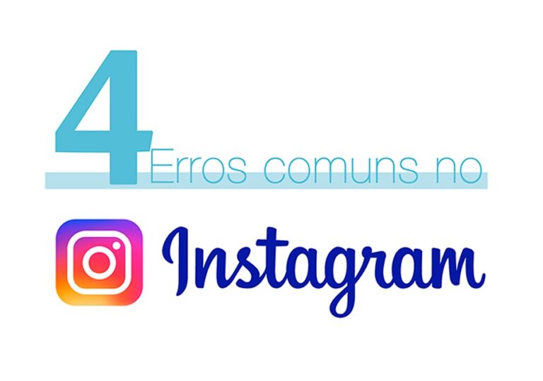 Leia mais sobre o artigo 4 Erros comuns no Instagram